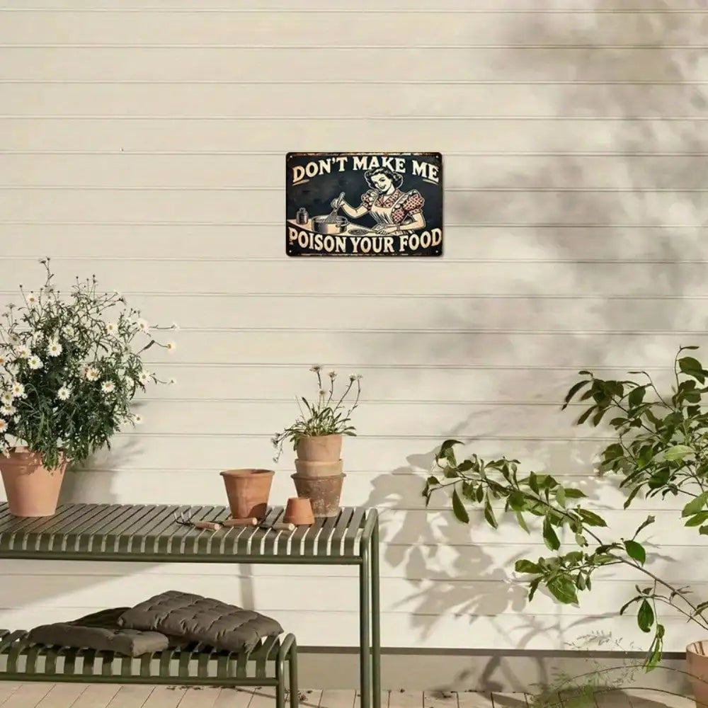 Vintage Don't Make Me Poison Your Food Metal Sign Funny Kitchen Decor