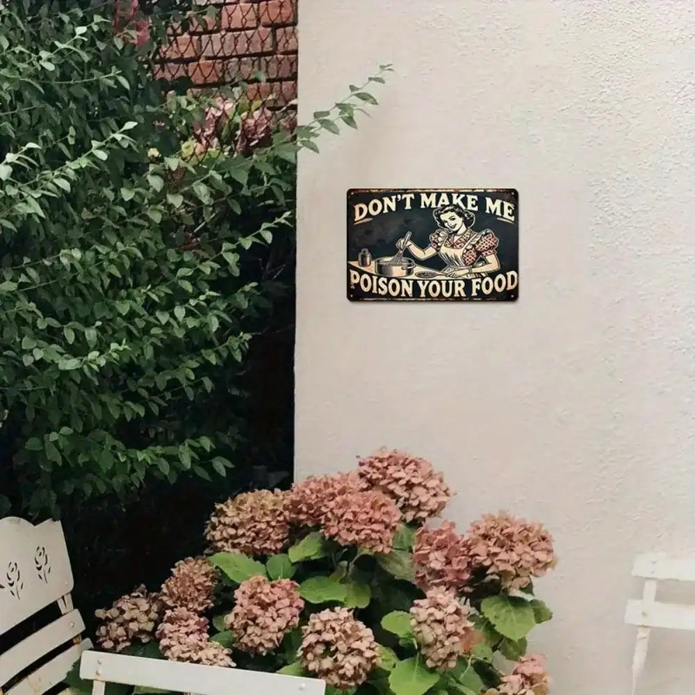 Vintage Don't Make Me Poison Your Food Metal Sign Funny Kitchen Decor